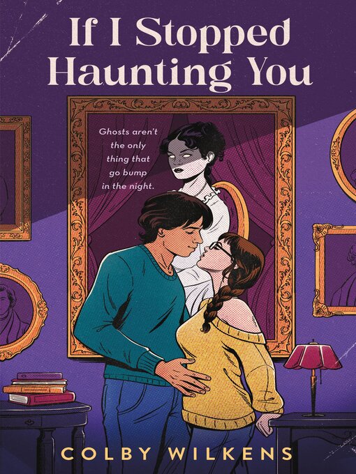 Title details for If I Stopped Haunting You by Colby Wilkens - Available